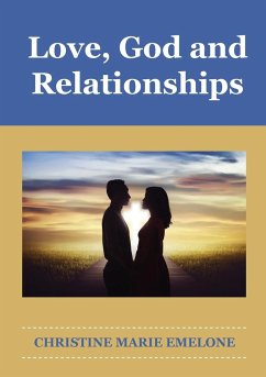 Love, God and Relationships - Emelone, Christine Marie