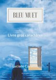 Bleu muet - Livre gros caractères