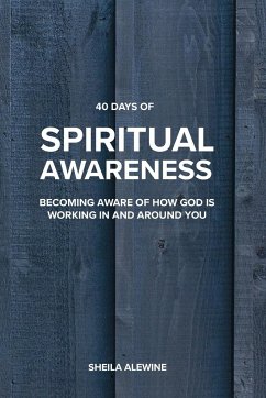 40 Days Of Spiritual Awareness - Alewine, Sheila K.