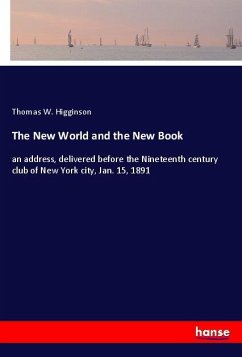 The New World and the New Book - Higginson, Thomas W.