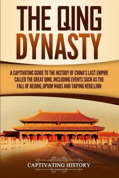 The Qing Dynasty - History, Captivating