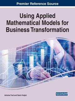 Using Applied Mathematical Models for Business Transformation - Trad, Antoine; Kalpi¿, Damir