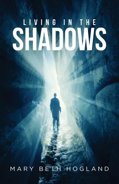 Living in the Shadows - Hogland, Mary Beth