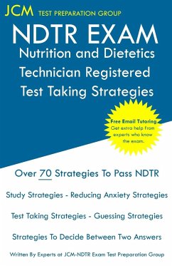 NDTR Exam Nutrition and Dietetics Technician Registered Test Taking Strategies - Test Preparation Group, Jcm-Ndtr