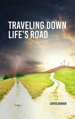 Travelling Down Life's Road - Booher, Curtis
