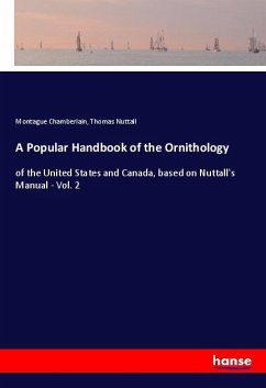 A Popular Handbook of the Ornithology - Chamberlain, Montague;Nuttall, Thomas