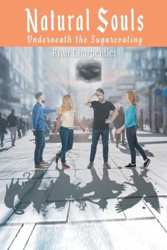 Natural Souls: Underneath the Sugarcoating - Charpentier, Ryan