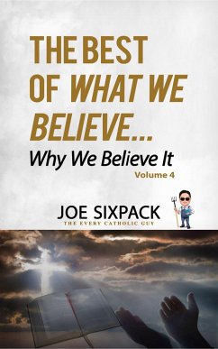 Cover The Best of What We Believe... Why We Believe It (eBook, ePUB)
