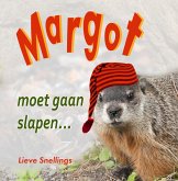 Margot moet gaan slapen (Verhalen van marmotten, eekhoorns en tamias (aardeekhoorns), #3) (eBook, ePUB)