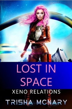 Lost in Space (Xeno Relations, #0) (eBook, ePUB) - McNary, Trisha