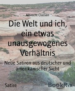 Die Welt und ich, ein etwas unausgewogenes Verhältnis (eBook, ePUB) - Classen, Albrecht