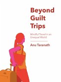Beyond Guilt Trips (eBook, ePUB)