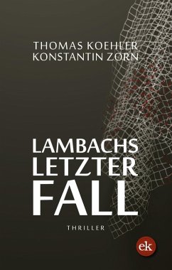 Lambachs letzter Fall (eBook, ePUB) - Koehler, Thomas; Zorn, Konstantin
