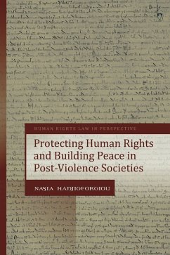 Protecting Human Rights and Building Peace in Post-Violence Societies (eBook, PDF) - Hadjigeorgiou, Nasia