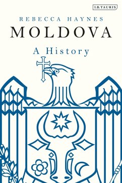 Moldova (eBook, ePUB) - Haynes, Rebecca Moldova (eBook, ePUB) - Haynes, Rebecca