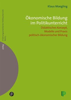 Ökonomische Bildung im Politikunterricht (eBook, PDF) - Moegling, Klaus