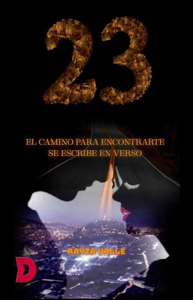 23. El camino para encontrarte se escribe en verso (eBook, ePUB) 23. El camino para encontrarte se escribe en verso (eBook, ePUB)