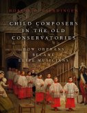 Child Composers in the Old Conservatories (eBook, ePUB)