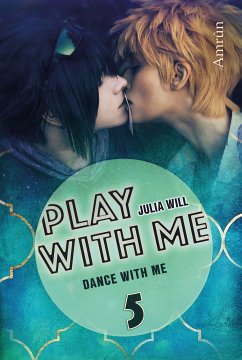 Play with me 5: Dance with me (eBook, ePUB) - Will, Julia