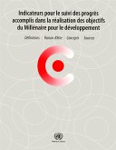 Indicateurs pour le Suivi des Progrès Accomplis dans la Réalisation des Objectifs du Millénaire pour le Développement (eBook, PDF) Indicateurs pour le Suivi des Progrès Accomplis dans la Réalisation des Objectifs du Millénaire pour le Développement (eBook, PDF)