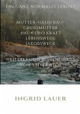 Ein ganz normales Leben? Hausfrau, Mutter, Großmutter, 450 Euro Kraft (eBook, ePUB)