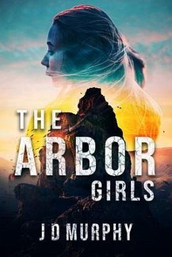 The Arbor Girls (eBook, ePUB) - Murphy, Jd
