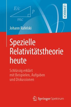 Spezielle Relativitätstheorie heute (eBook, PDF) - Rafelski, Johann