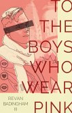 To The Boys Who Wear Pink (eBook, ePUB)