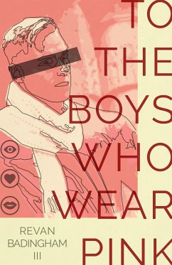 To The Boys Who Wear Pink (eBook, ePUB) - Badingham, Revan III