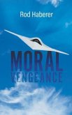Moral Vengeance (eBook, ePUB) Moral Vengeance (eBook, ePUB)