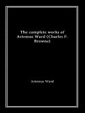 The Complete Works of Artemus Ward (eBook, ePUB)