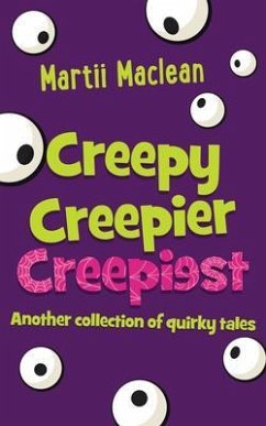 Creepy Creepier Creepiest (eBook, ePUB) - Maclean, Martii