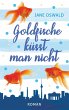 Goldfische küsst man nicht - Bild 1