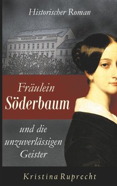 Fräulein Söderbaum und die unzuverlässigen Geister - Ruprecht, Kristina