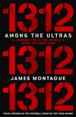 1312: Among the Ultras: A Journey with the World's Most Extreme Fans