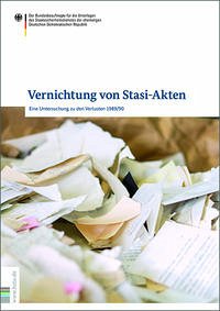 Vernichtung von Stasi-Akten - Engelmann, Roger; Halbrock, Christian; Joestel, Frank