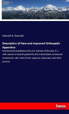 Description of New and Improved Orthopedic Apparatus - Darrach, Samuel A.