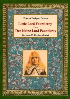 Der kleine Lord Fauntleroy / Little Lord Fauntleroy (Zweisprachig Englisch-Deutsch) - Burnett, Frances Hodgson