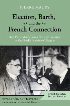 Election, Barth, and the French Connection, 2nd Edition (eBook, ePUB) - Maury, Pierre