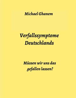 Verfallssymptome Deutschlands - Ghanem, Michael