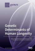 Genetic Determinants of Human Longevity Genetic Determinants of Human Longevity