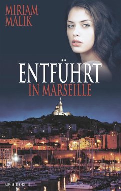 Entführt in Marseille - Malik, Miriam