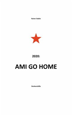 Ami go home - Stablo, Rainer