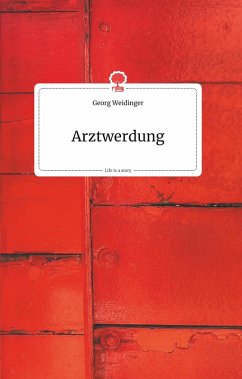 Cover Arztwerdung. Life is a Story - story.one