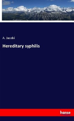 Hereditary syphilis - Jacobi, A.