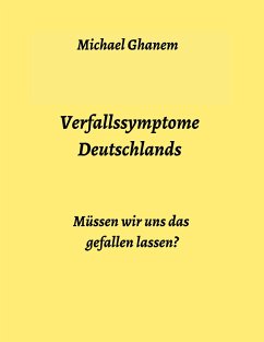 Verfallssymptome Deutschlands - Ghanem, Michael