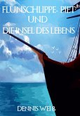 Flunschlippe- Piet und die Insel des Lebens (eBook, ePUB)