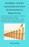 Aufbau einer automatisierten Einkommens Maschine (eBook, ePUB)