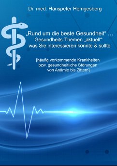 Rund um die beste Gesundheit (eBook, ePUB) - Hemgesberg, Hanspeter