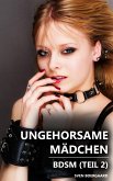 Ungehorsame Mädchen - Teil 2 (BDSM) (eBook, ePUB)